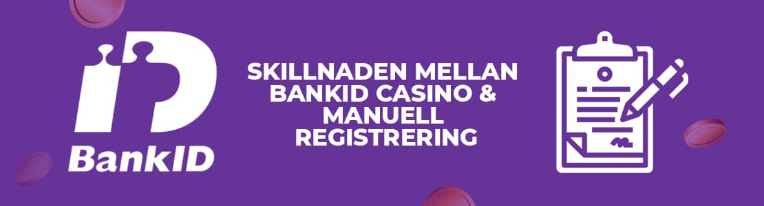 Så skiljer sig manuell registrering och casinon med BankID