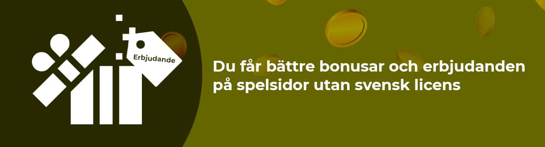 Större och flera bonusar på spelsidor utan svensk licens