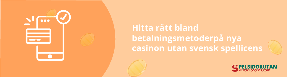 Välj trygga och säkra betalningsmetoder på nya casino utan svensk spellicens
